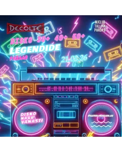 LEGENDIDE PARAAD Decoltees Eesti Disko 30+ 21.02.26